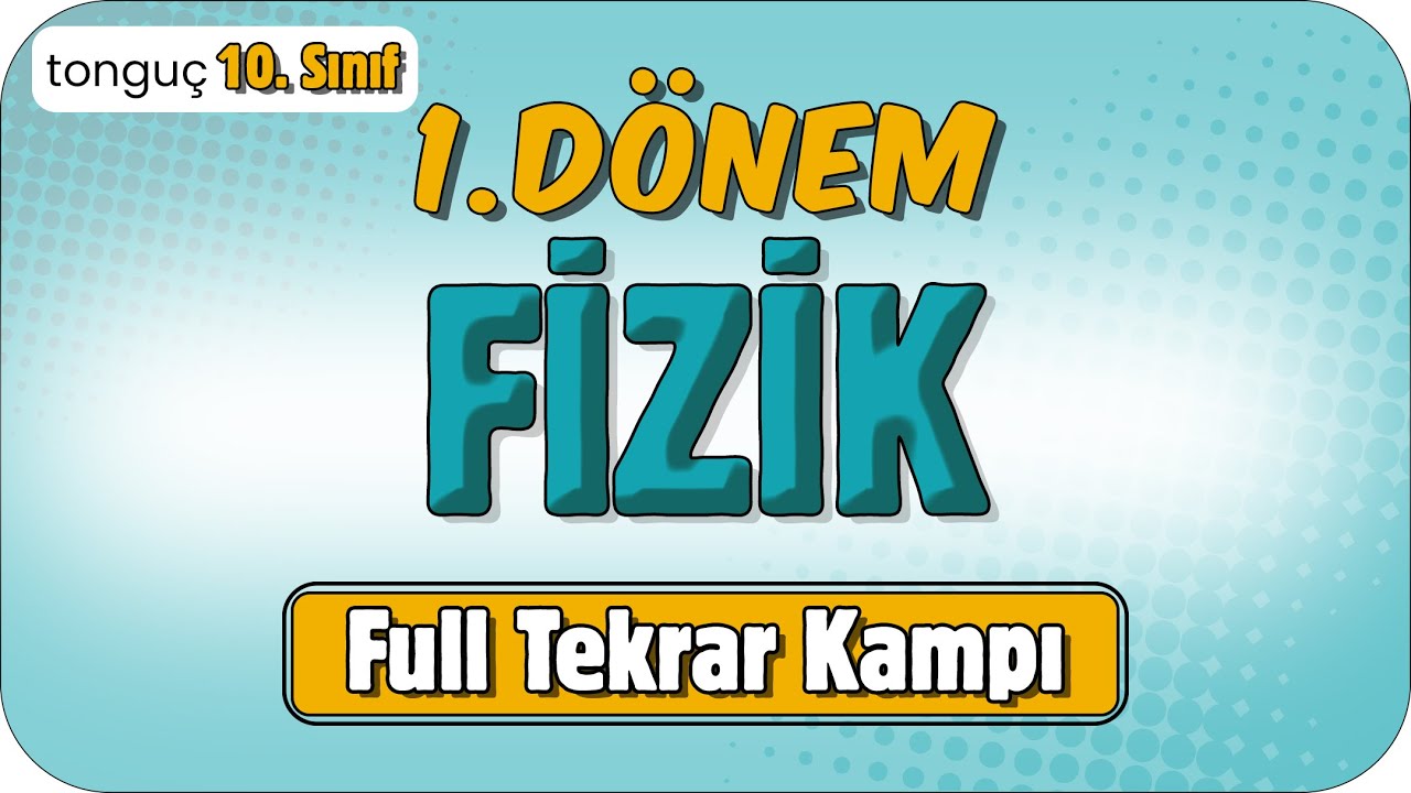 10. Sınıf 1. Dönem Fizik Full Tekrar 🔁 #2025