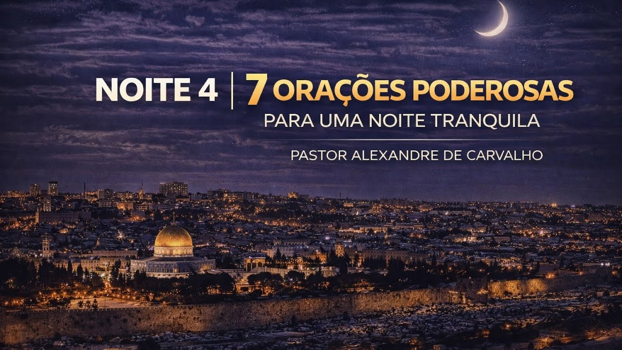 NOITE 4 | ACORDO NO MEIO DA MADRUGADA | Oração da Noite Para Voltar a Dormir em Paz