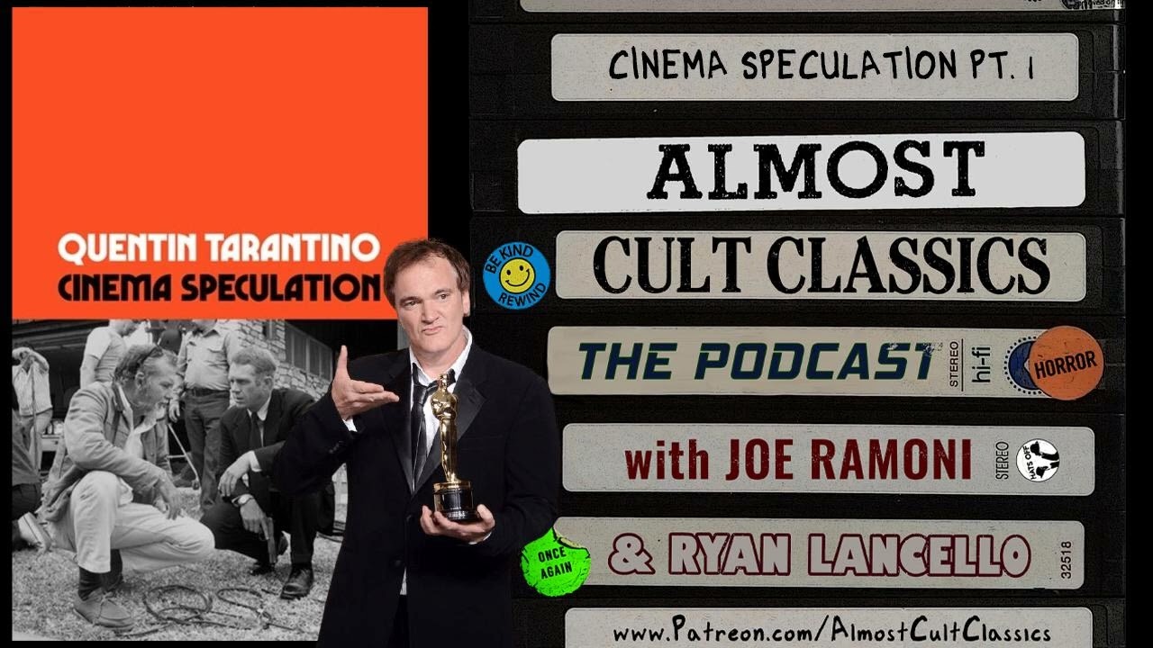Almost Cult Classics: The Podcast - Cinema Speculation by Quentin Tarantino - Part 1