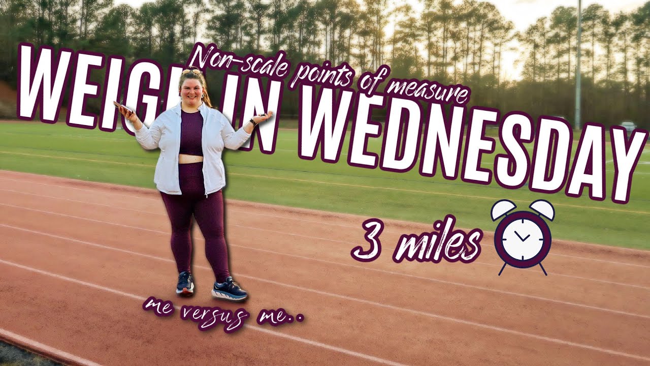 Weigh in Wednesday | 3 miles for time, NONSCALE points of measure | Worth the Work | April Lauren