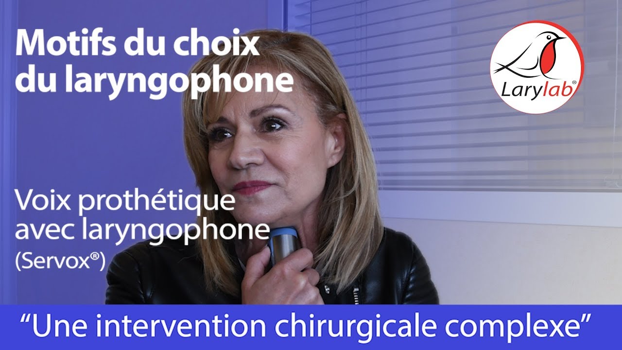 Voix prothétique #2 - Motifs du choix du laryngophone
