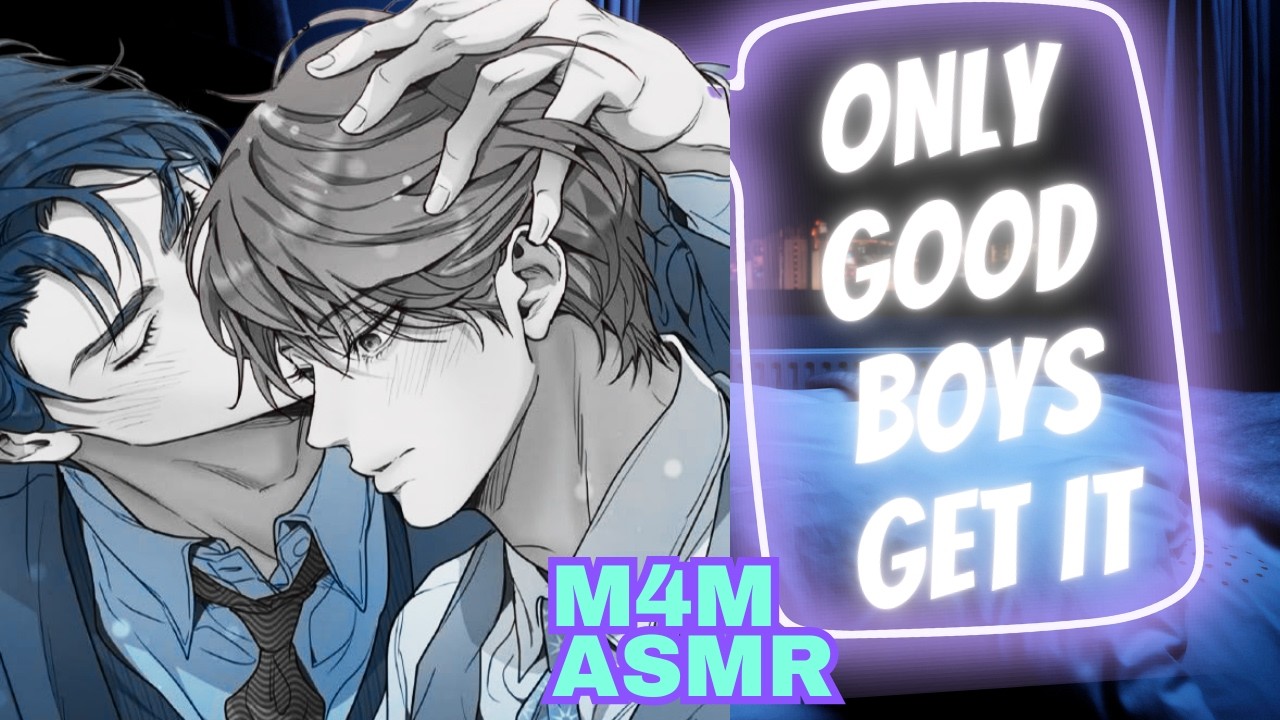 M4M | Only Good Boys Get This | Boyfriend ASMR | M4M ASMR Roleplay | M4M Tension |