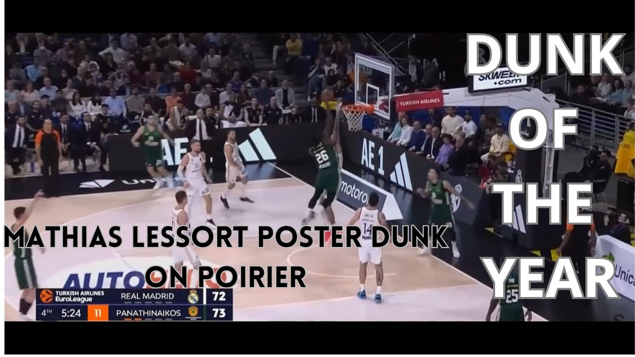 DUNK OF THE YEAR! Mathias Lessort POSTER DUNK on Vincent Poirier! Panathinaikos vs Real Madrid