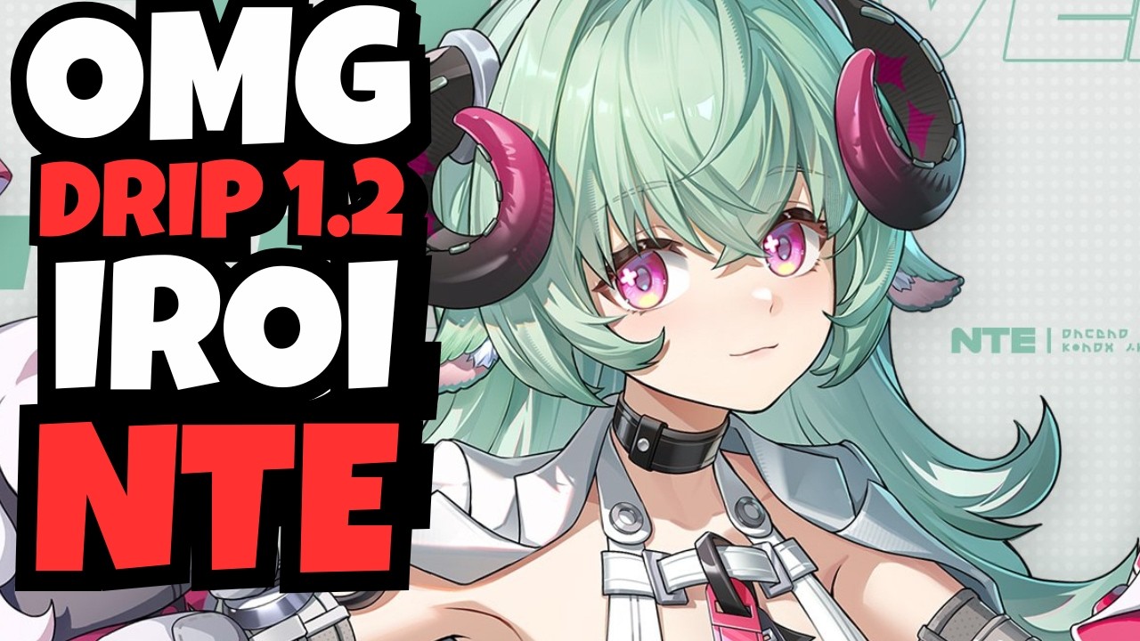 IL FAUT SURVEILLER IROI! ELLE VA CHANGER LE JEU! DRIP 1.2 NTE