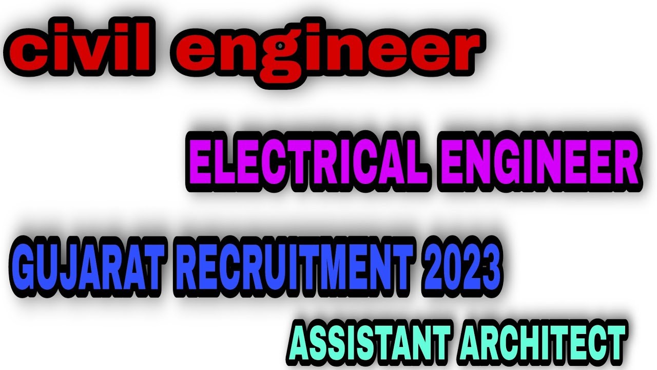 civil engineer electrical engineer gujarat recruitment 2023 new job vacancy