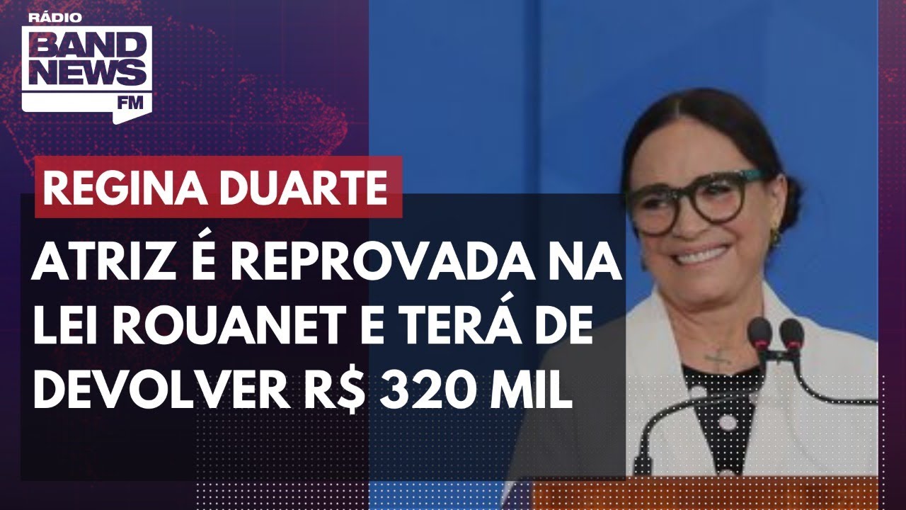 Regina Duarte é reprovada na Lei Rouanet e terá de devolver R$ 320 mil