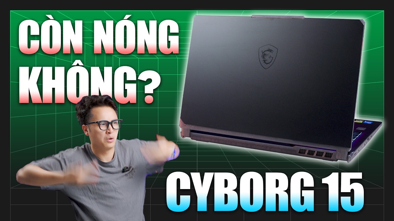 Test game MSI Cyborg 15: Có còn Nóng không và Ai nên Mua...? | LaptopAZ