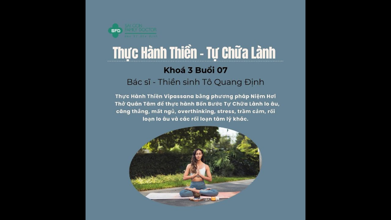 🎙️Thực Hành Thiền - Tự Chữa Lành Khoá 3 Buổi 07| #bacsitoquangdinh