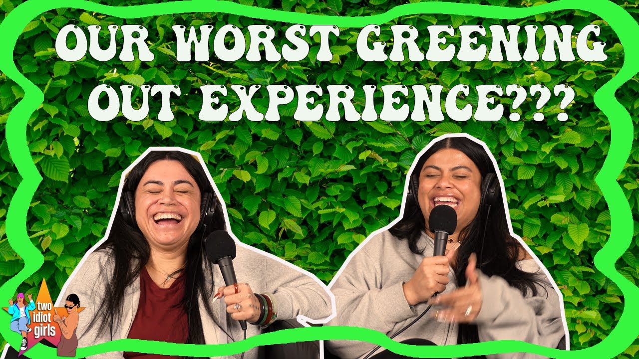 Our Worst Greening Out Experience???