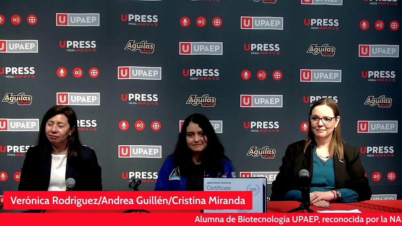 Rueda Prensa: Alumna de Biotecnología UPAEP, reconocida por la NASA