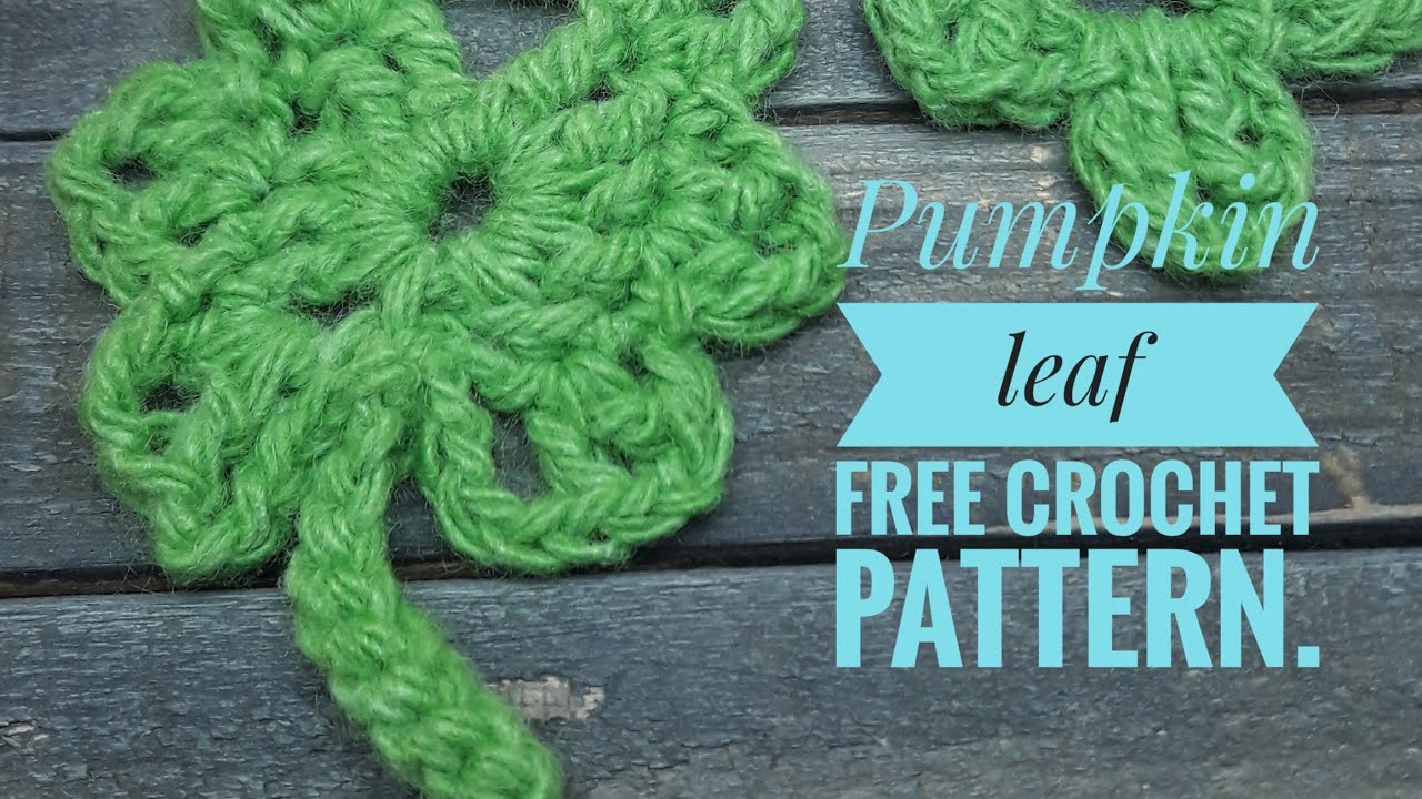 Pumpkin leaf free crochet pattern.