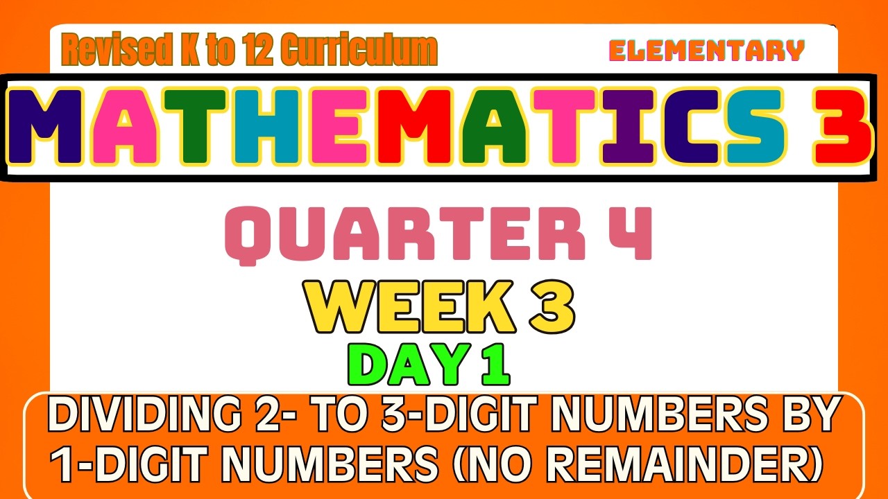 Grade 3 Math Q4 W3 D1 | Dividing 2- to 3-Digit Numbers by 1-Digit Numbers (No Remainder) Revised K12
