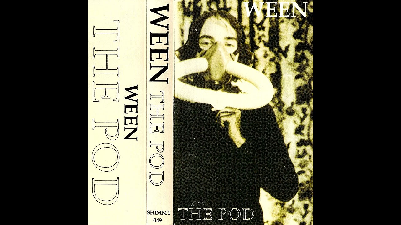 Ween - The Pod (1991) - 1st issue cassette [US] {Shimmy Disc - SHIMMY 049; S-049-CS}