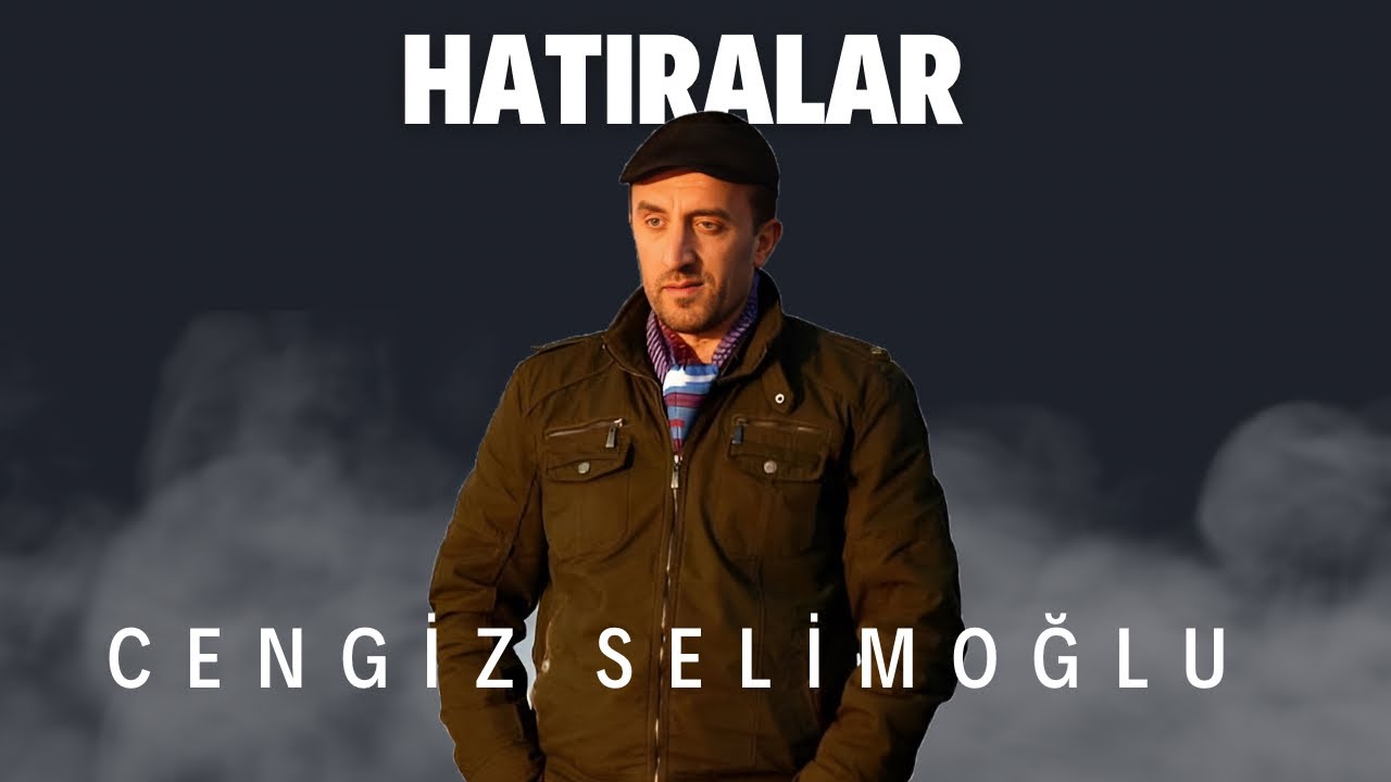 Cengiz SELİMOĞLU - Hatıralar [Alevrisa 2017 - Official Video]
