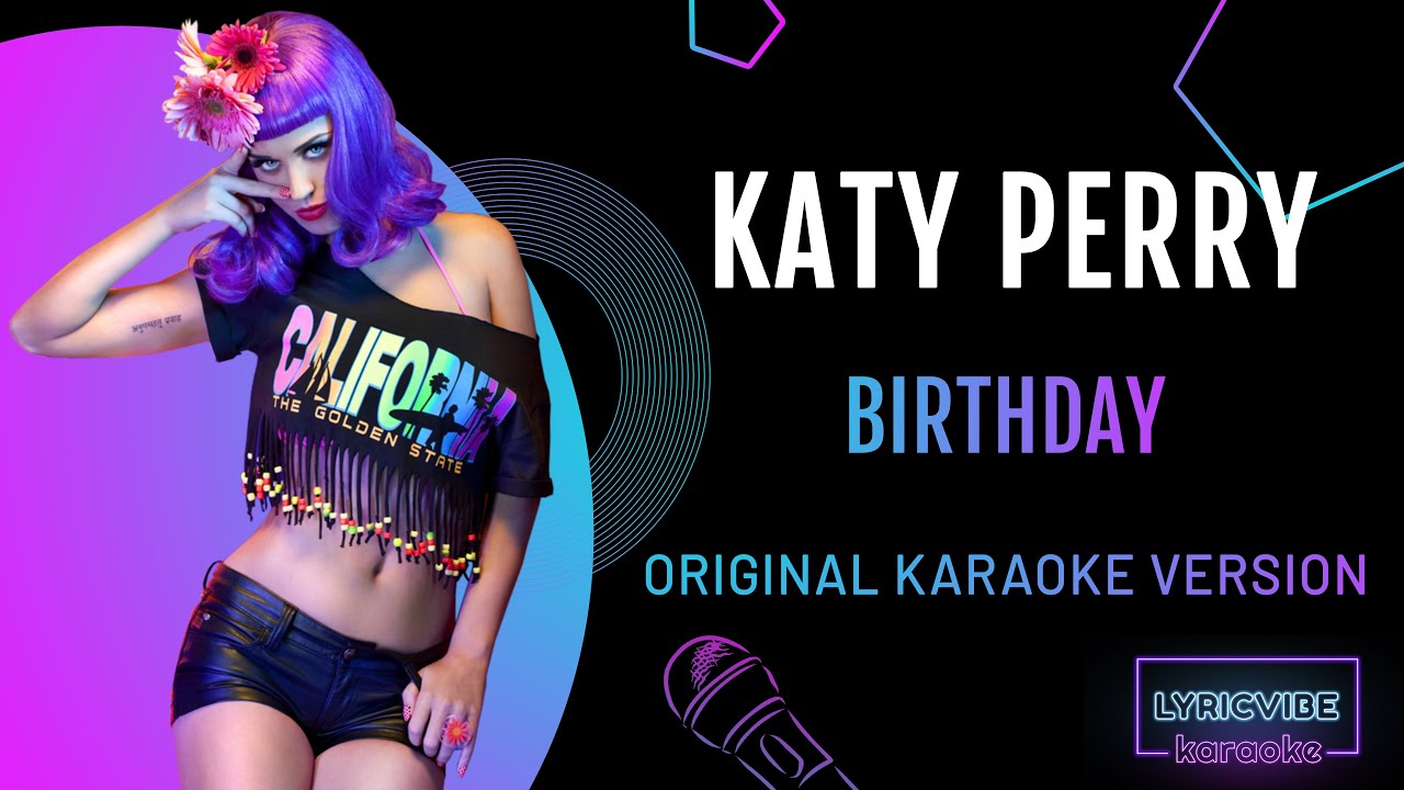 Katy Perry - Birthday - Karaoke With Lyrics (Backing Vocals)