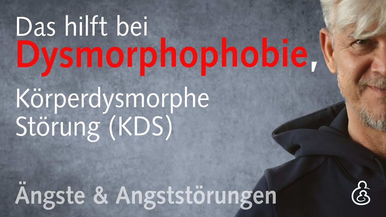 Körperdysmorphe Störung (KDS), Dysmorphophobie, wenn Menschen sich hässlich fühlen