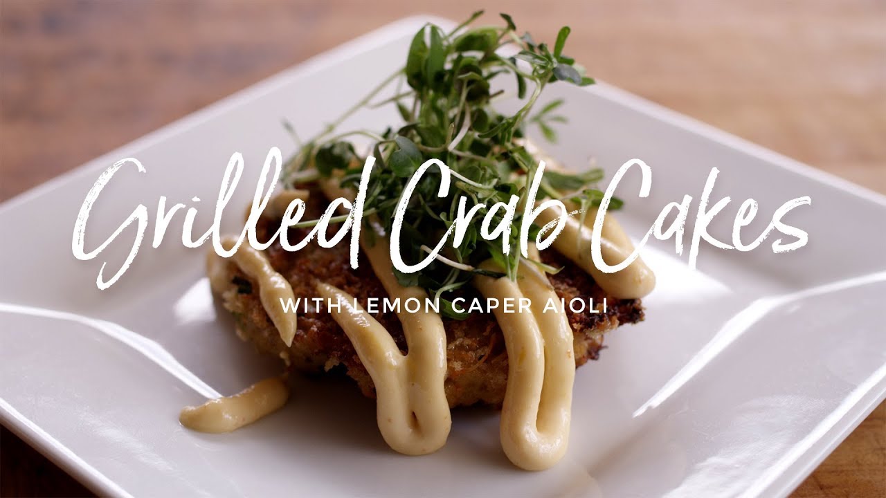 Grilled Crab Cakes with Lemon Caper Aioli