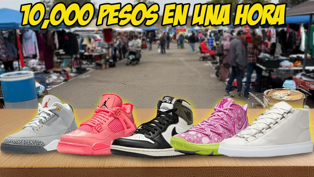 HICIMOS 10 000 PESOS en el TIANGUIS 💸 ENCONTRAMOS JORDAN y BALENCIAGA EXCLUSIVOS