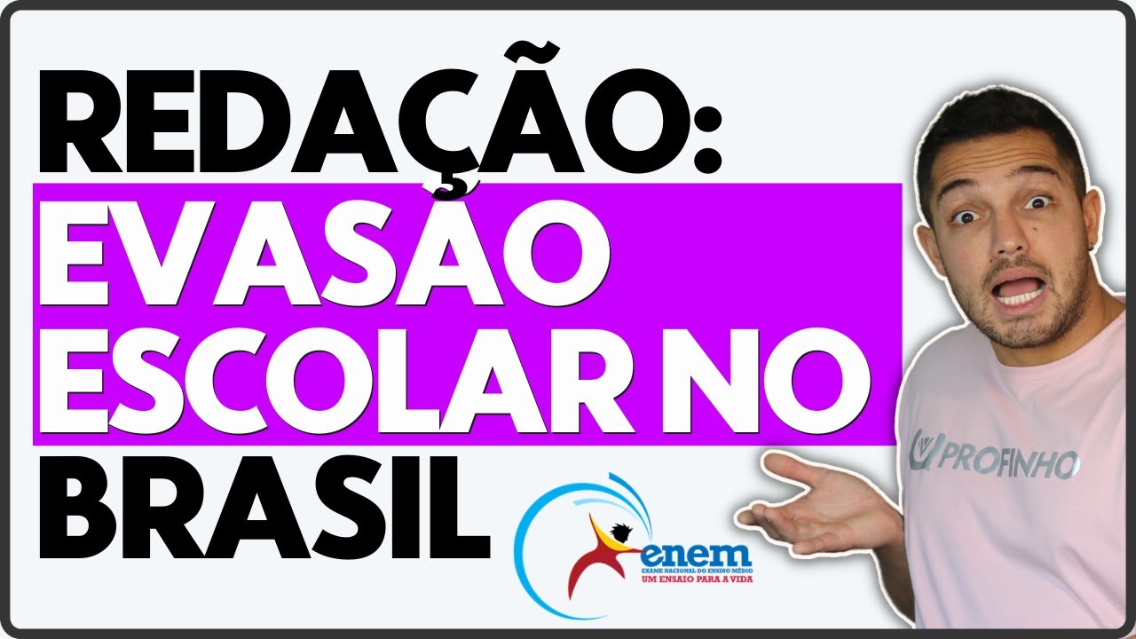 Evasão Escolar No Brasil | Redação Enem 2022 | PROFINHO da REDAÇÃO | Possível Tema