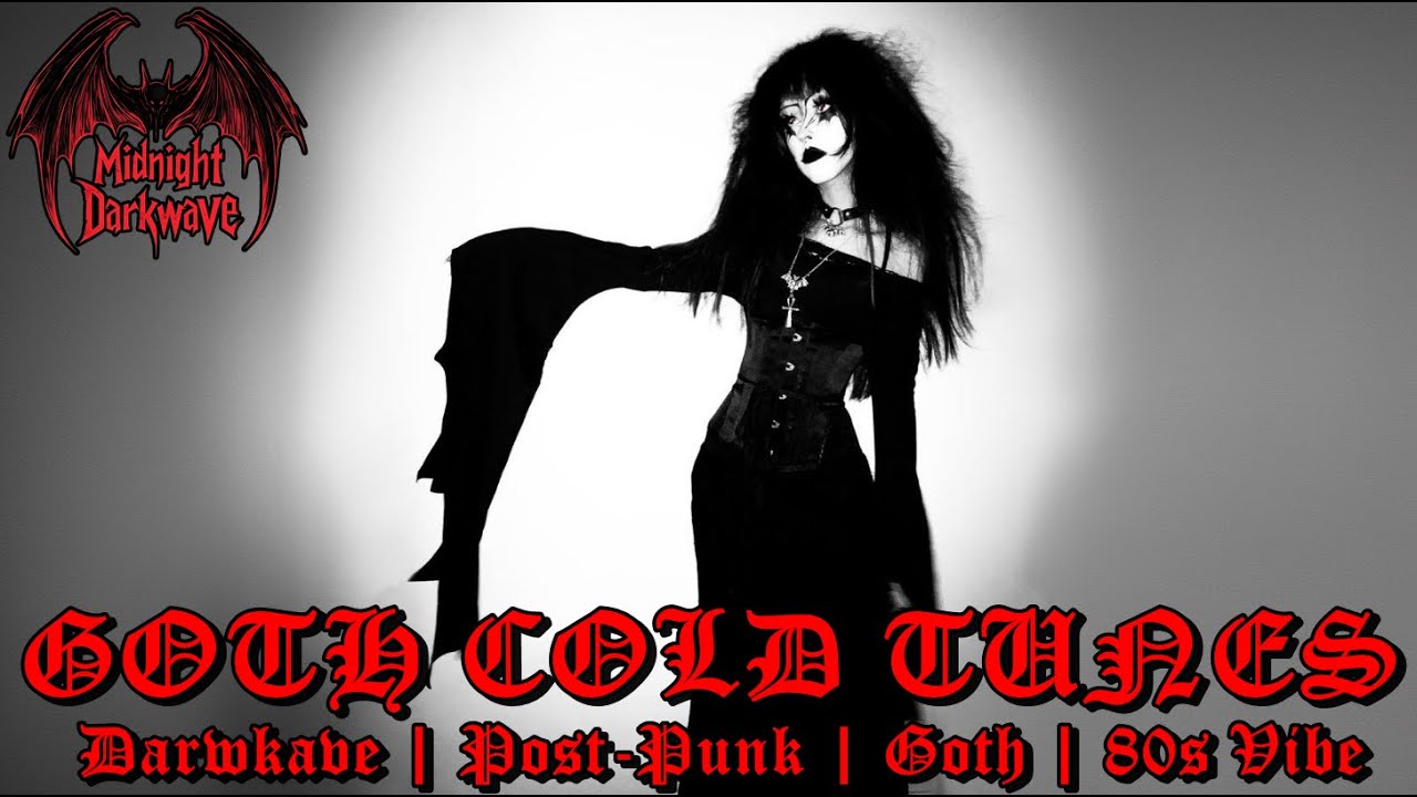 ♱ GOTH COLD TUNES ♱  || Post-Punk, Darkwave, Coldwave Playlist || Doomer Playlist || Goth 80's Vibe