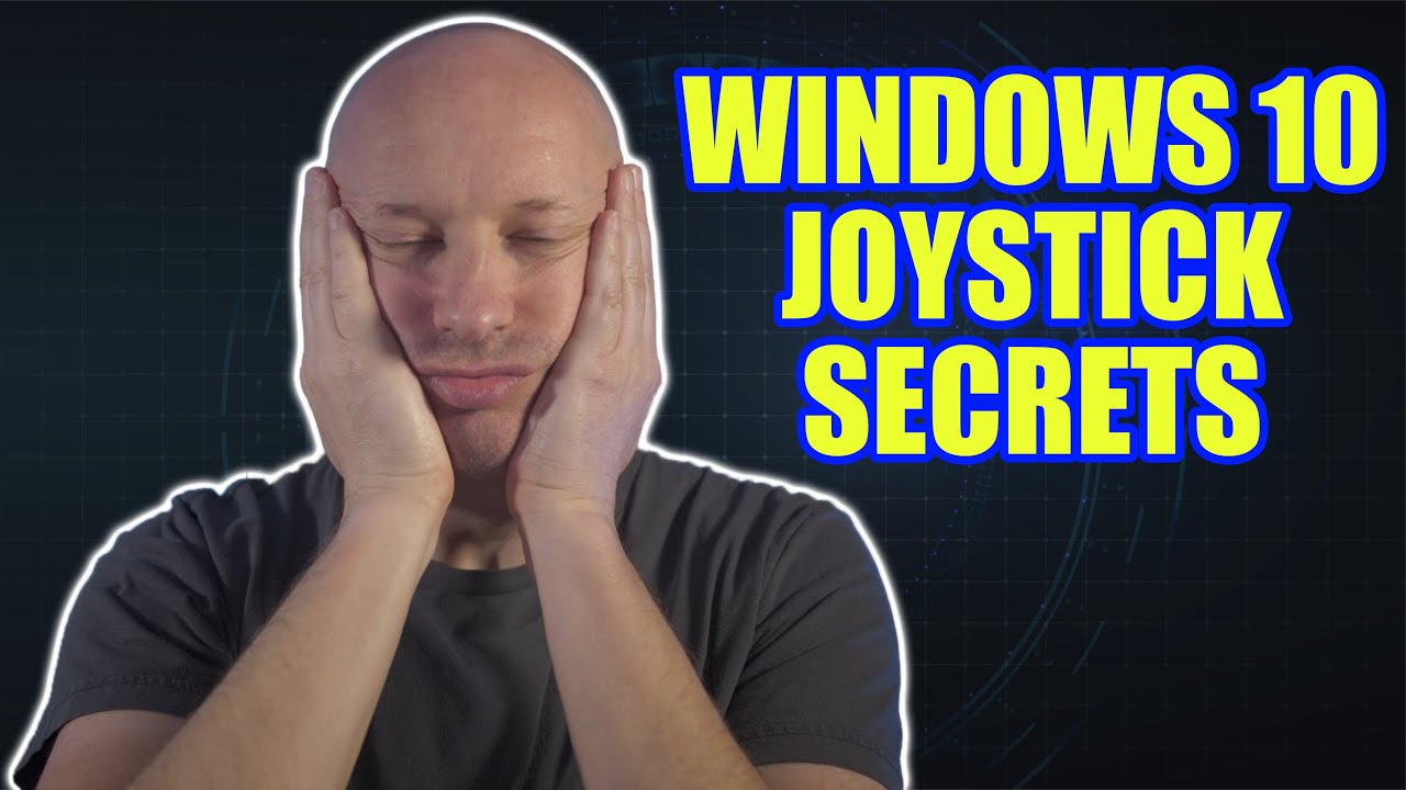 Windows 10 Joystick / HOTAS Setup - Secrets Revealed