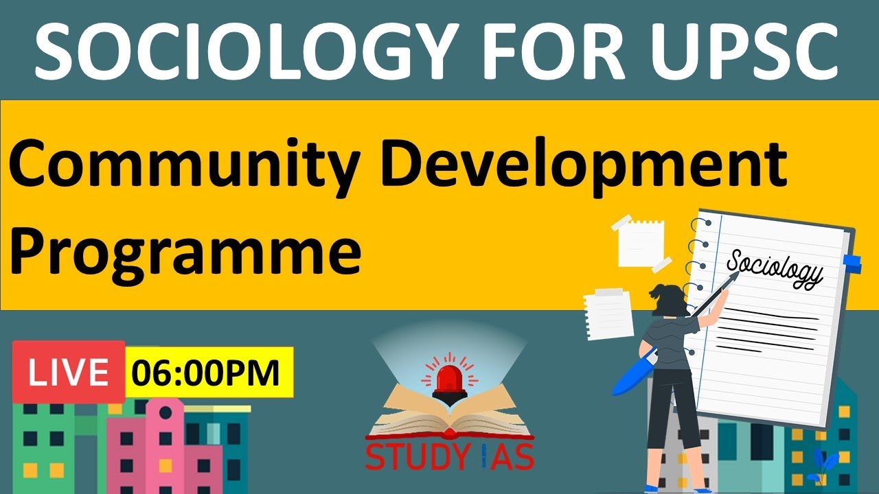 Community development programme | Sociology Optional For UPSC CSE | STUDY IAS