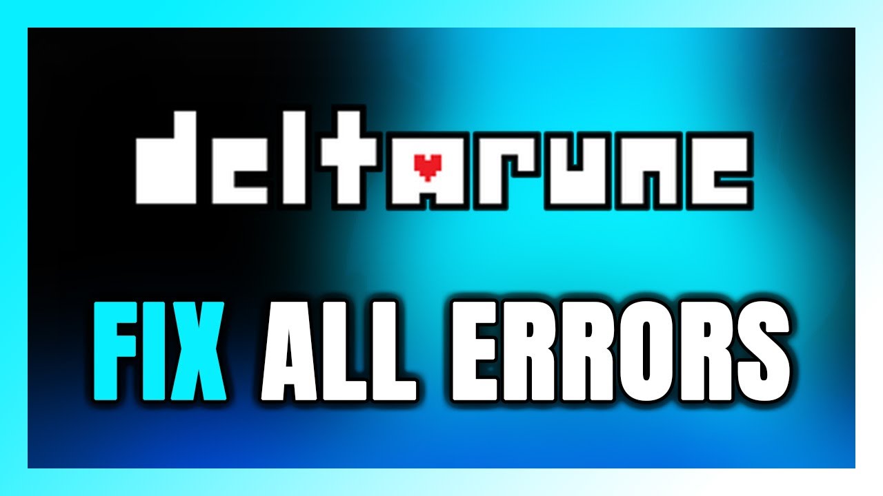 How to FIX DELTARUNE All Errors
