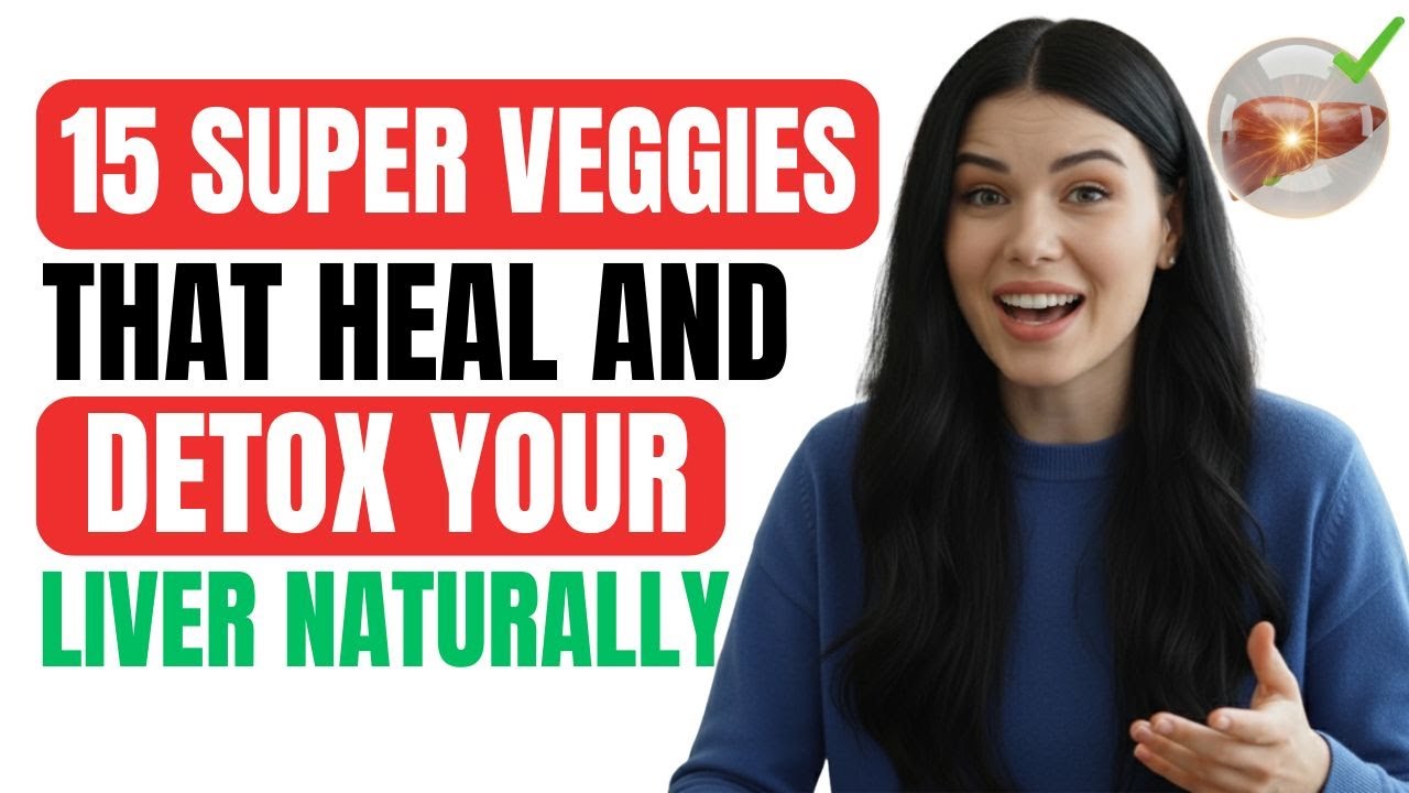 15 Super Veggies That Heal and Detox Your Liver Naturally 🌿💚 (Backed by Science!)