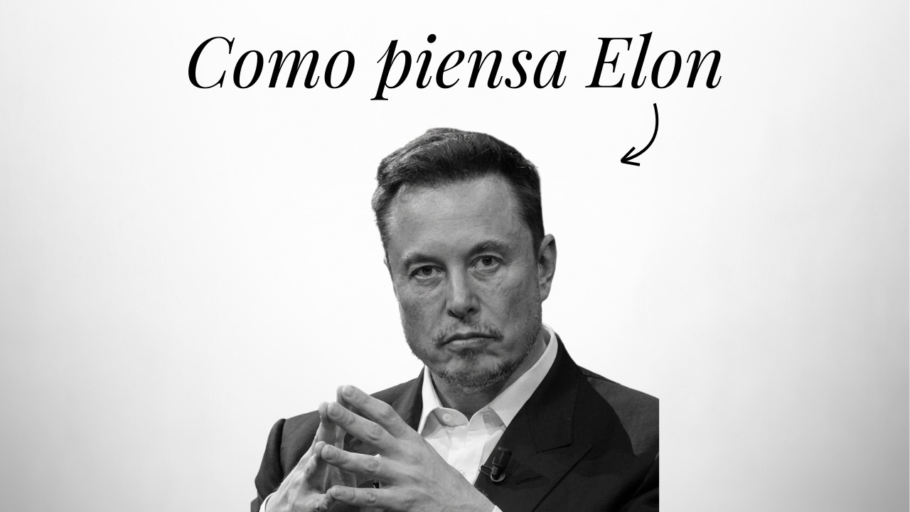 Como Piensa Elon Musk