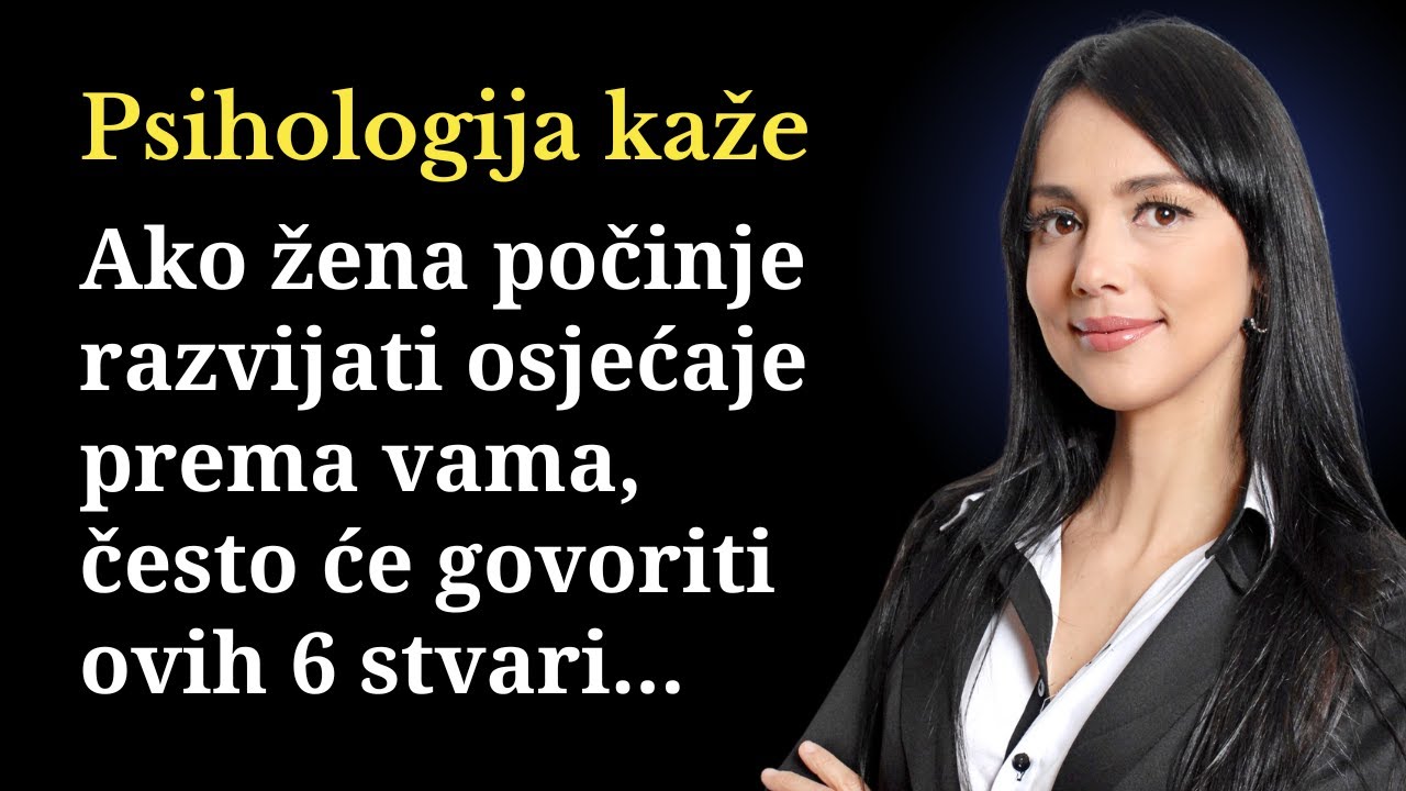 6 Znakova koji Otkrivaju da Žena Razvija Osjećaje Prema Vama