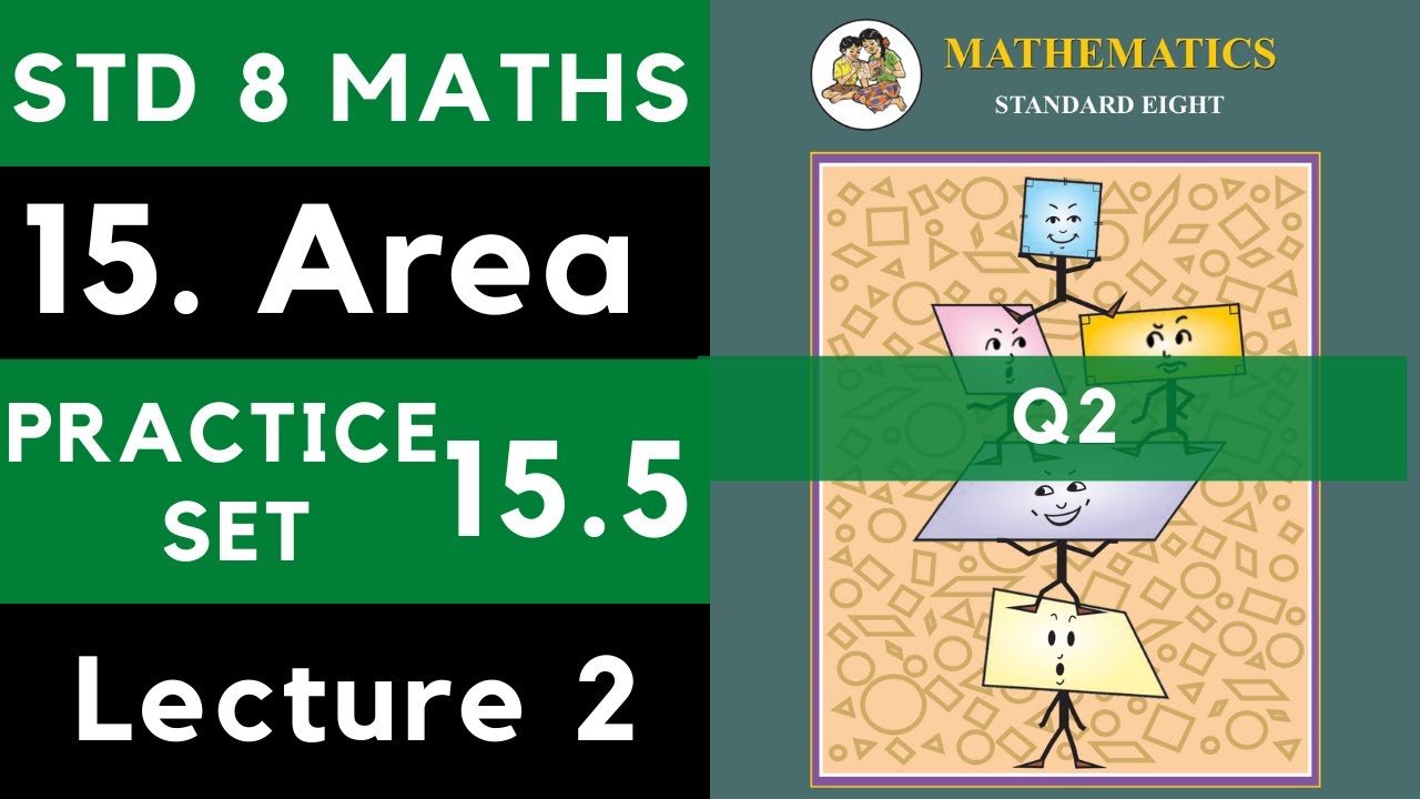 Class 8 Practice Set 15.5 Lecture 2 | Chapter 15 Area | 8th Maths | Maharashtra Std 8 Area of a plot
