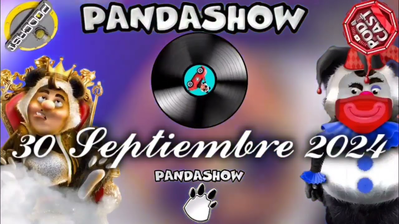 30 Septiembre 2024 El Panda Show Podcast