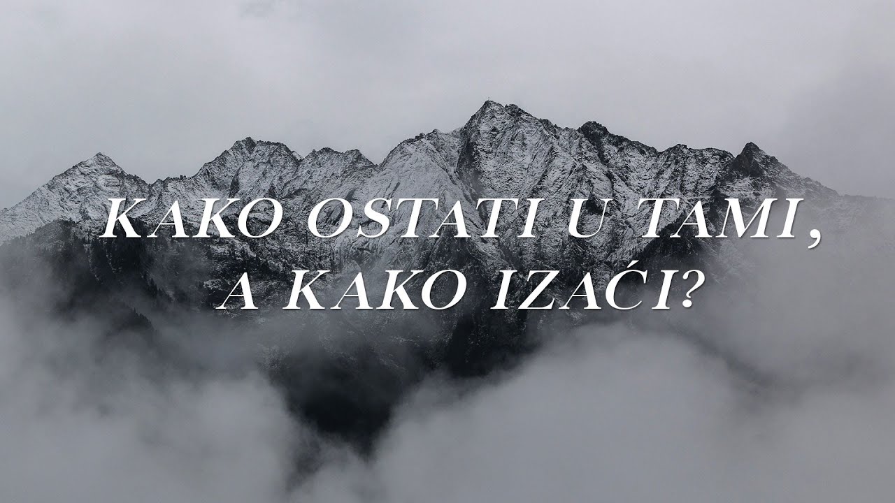 KAKO OSTATI U TAMI? A KAKO IZAĆI? - Fra Augustin Čordaš - Propovijed
