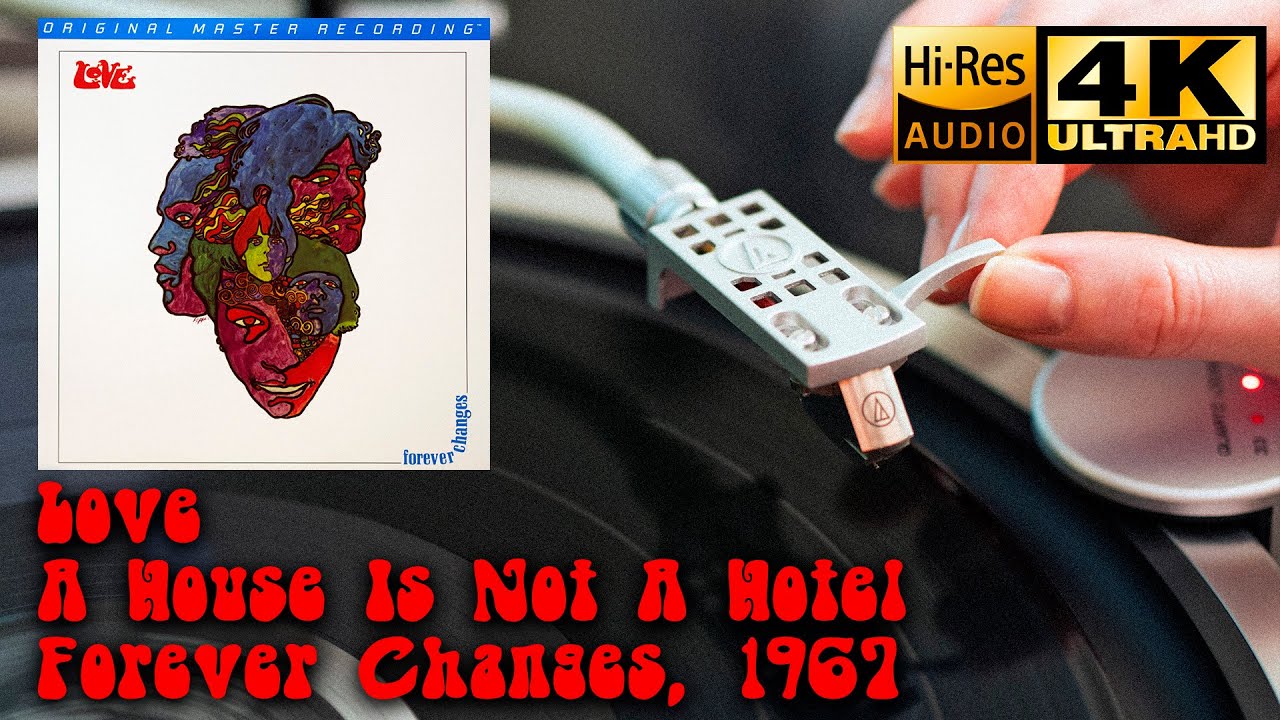 Love - A House Is Not A Hotel (Forever Changes), 1967 MFSL (2016), Vinyl video 4K, 24bit/96kHz