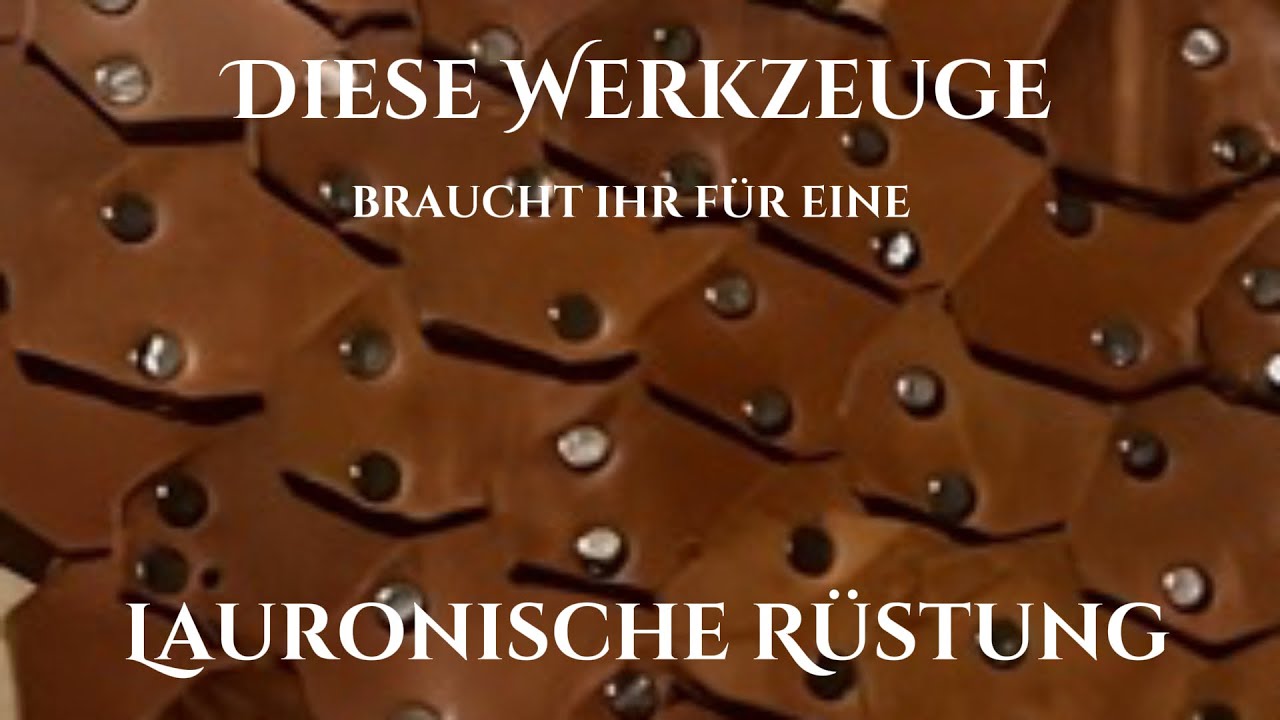 Mit diesen Werkzeugen baue ich eine Lauronische Rüstung aus Leder 