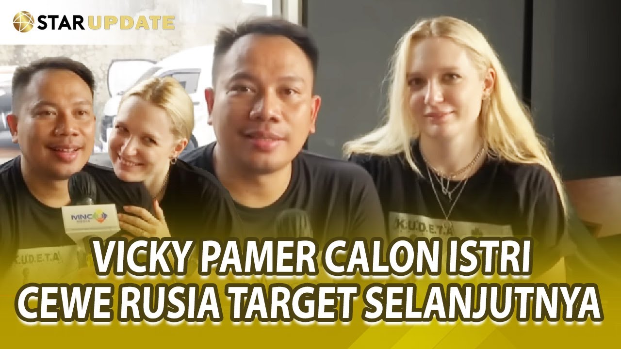 CERAI DARI KALINA, CEWE RUSIA INI JADI TARGET ISTRI VICKY PRASETYO SELANJUTNYA ! - STAR UPDATE