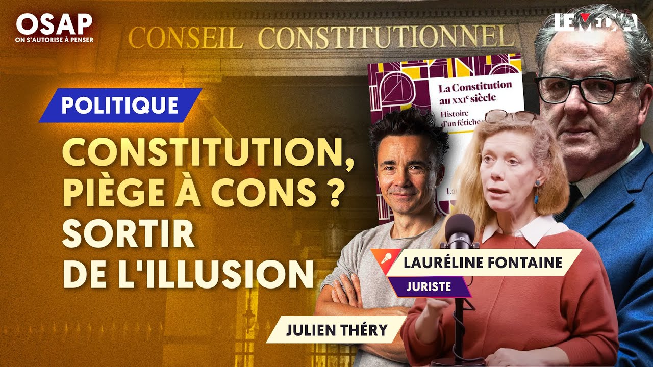 CONSTITUTION, PIÈGE À CONS ? DÉPASSER LES ILLUSIONS | LAURÉLINE FONTAINE, JULIEN THÉRY,