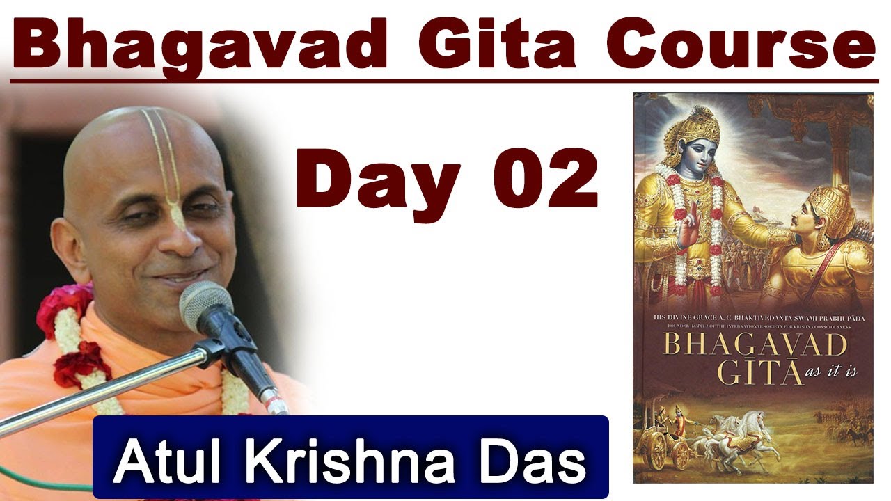 7 - Day course on Bhagavad Gita  | Day 02 | Atul Krsna Das