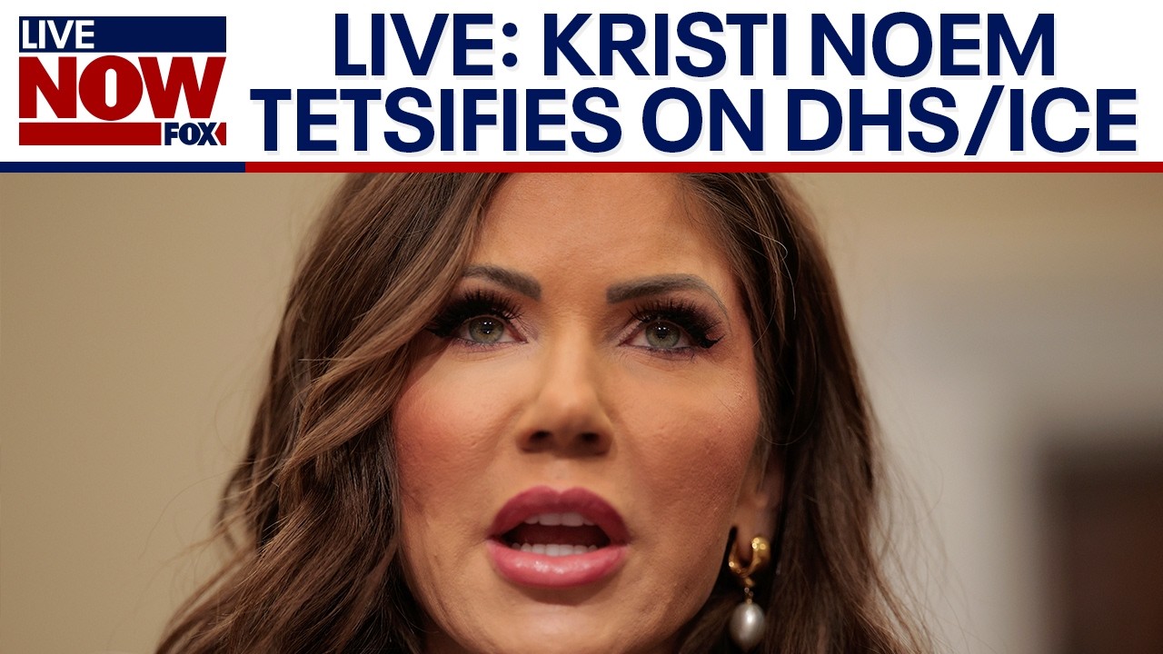 Kristi Noem testifies before Congress on DHS funding, ICE