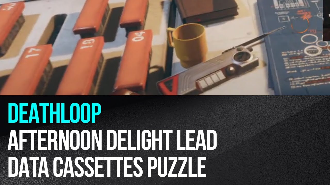 Deathloop - Afternoon Delight lead - Data Cassettes puzzle example