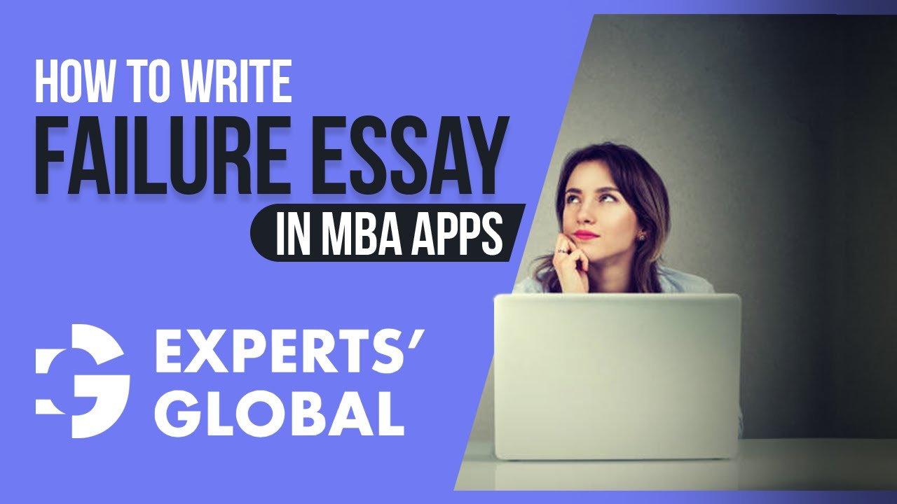 How to Write the Failure Essay in MBA Applications | Admission Consulting (US Accent)