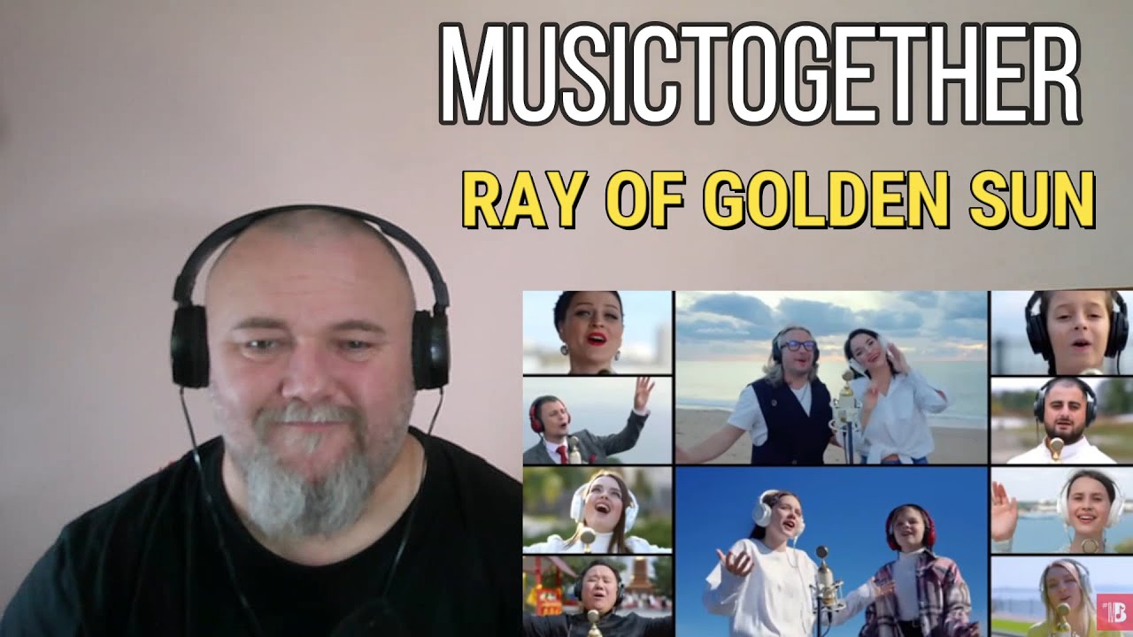 MUSICTOGETHER / МУЗЫКАВМЕСТЕ - RAY OF GOLDEN SUN / Луч солнца золотого  (REACTION)