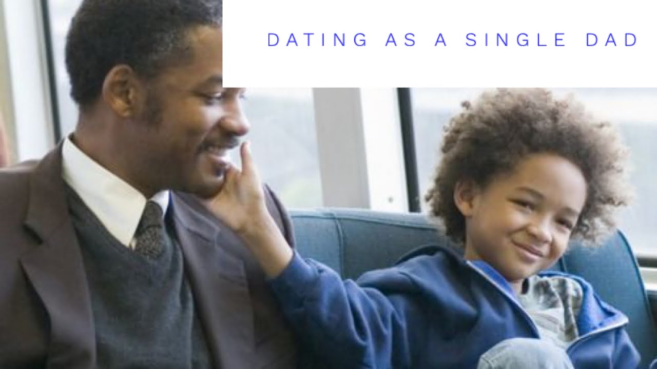 Dating as a Single Dad 101