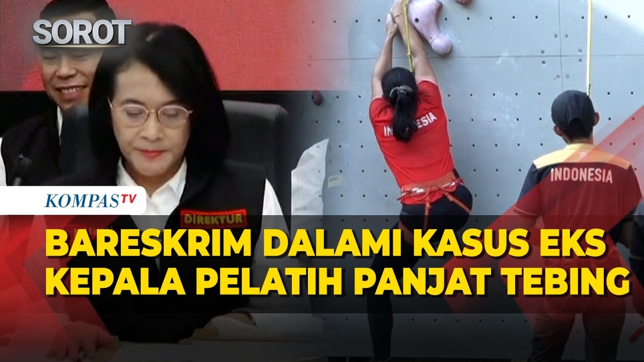 Bareskrim Dalami Dugaan Kekerasan Seksual Eks Kepala Pelatih Pada Sejumlah Atlet Panjat Tebing
