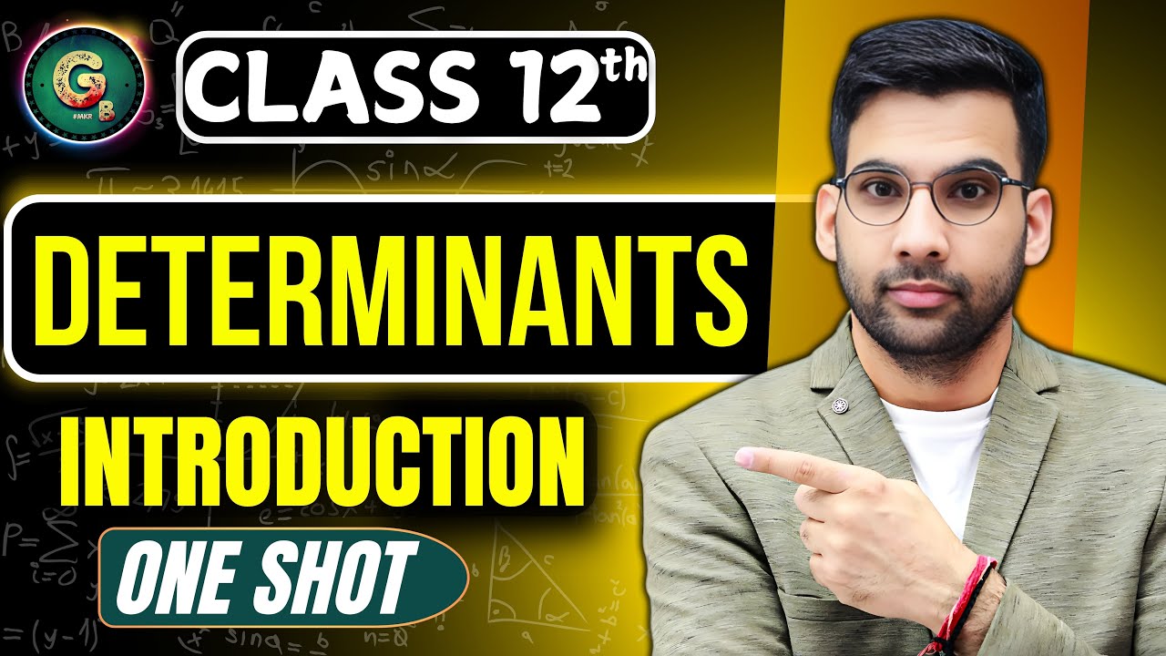 Determinants  Class 12 Oneshot | Maths chapter 4 Introduction || #class12maths