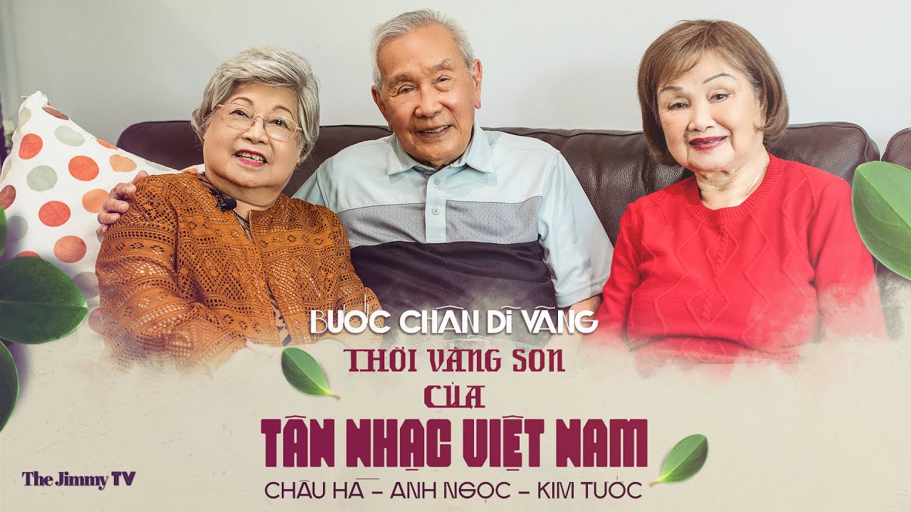 Anh Ngọc, Châu Hà, Kim Tước | Thời Vàng Son Của Tân Nhạc VN | Bước Chân Dĩ Vãng #33