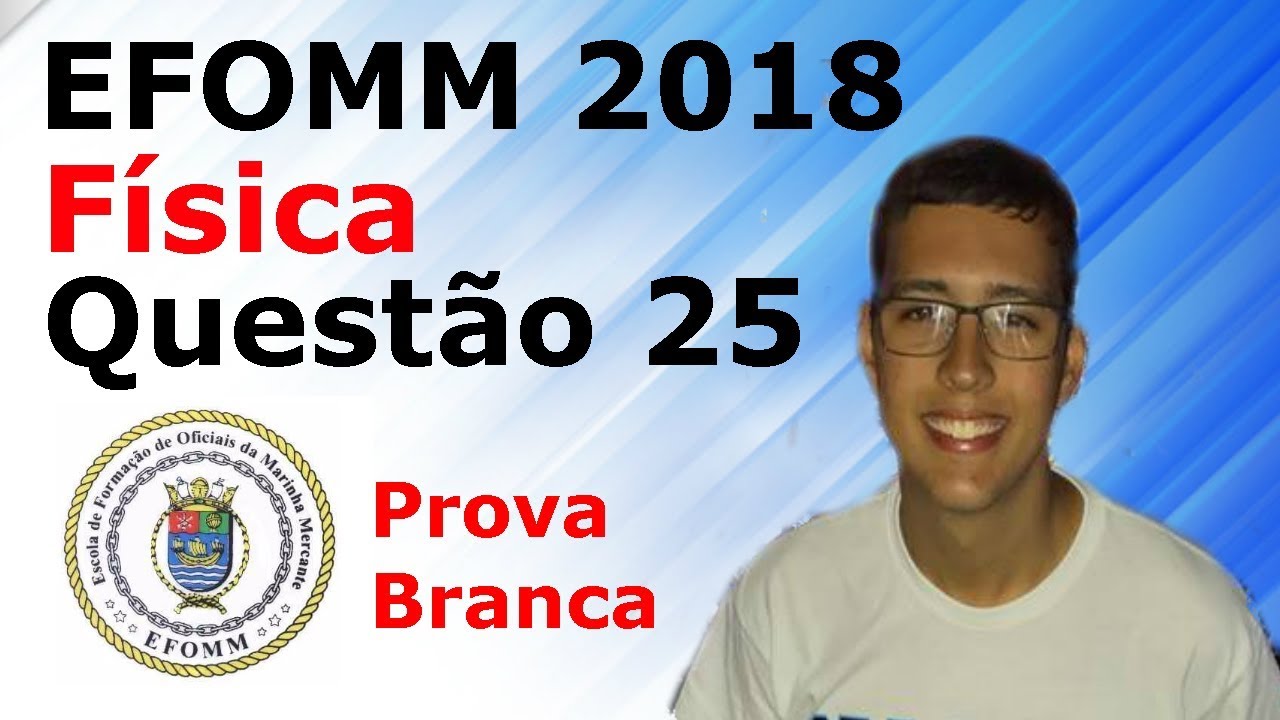 EFOMM 2018 (Física) - Questão 25