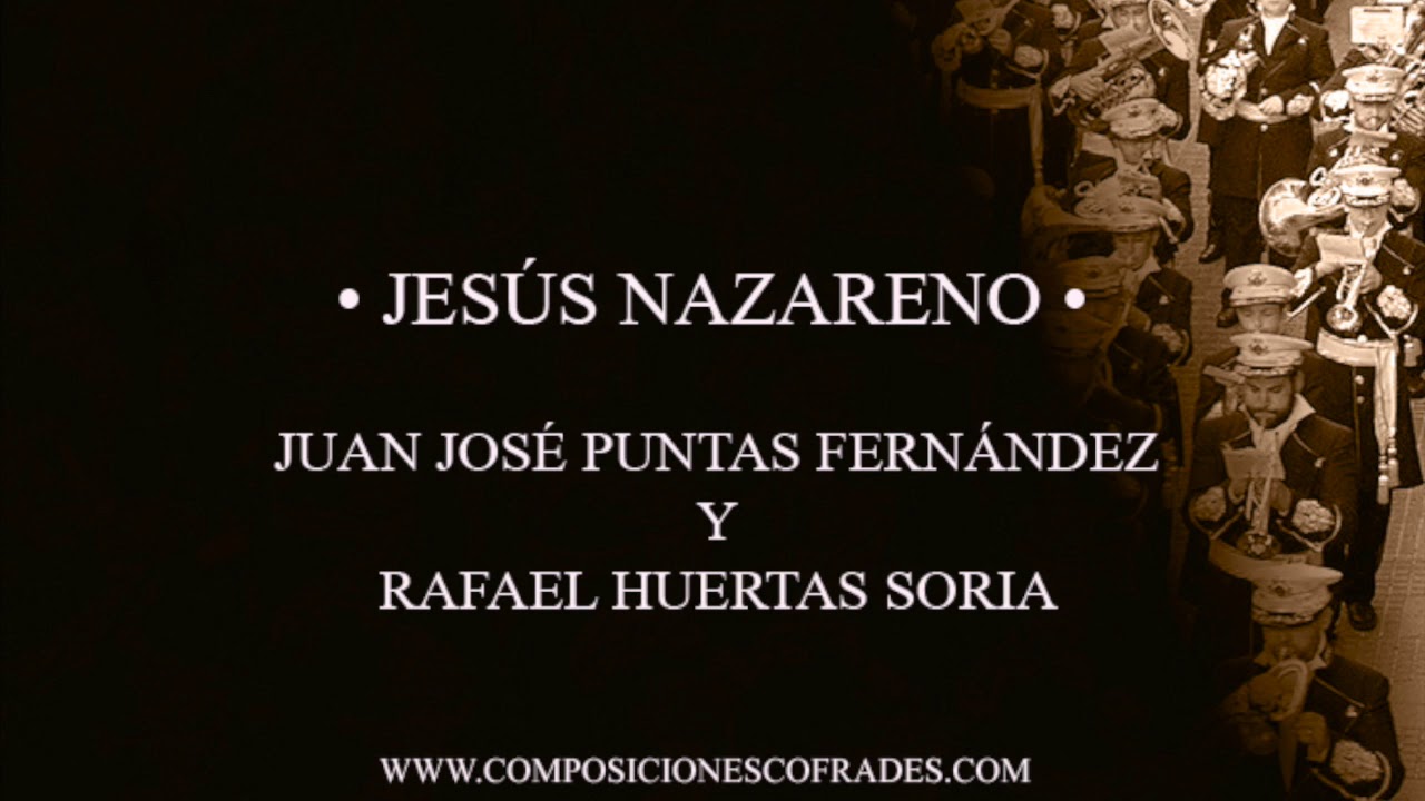 JESÚS NAZARENO - JUAN JOSÉ PUNTAS FDEZ Y RAFAEL HUERTAS SORIA [BM]
