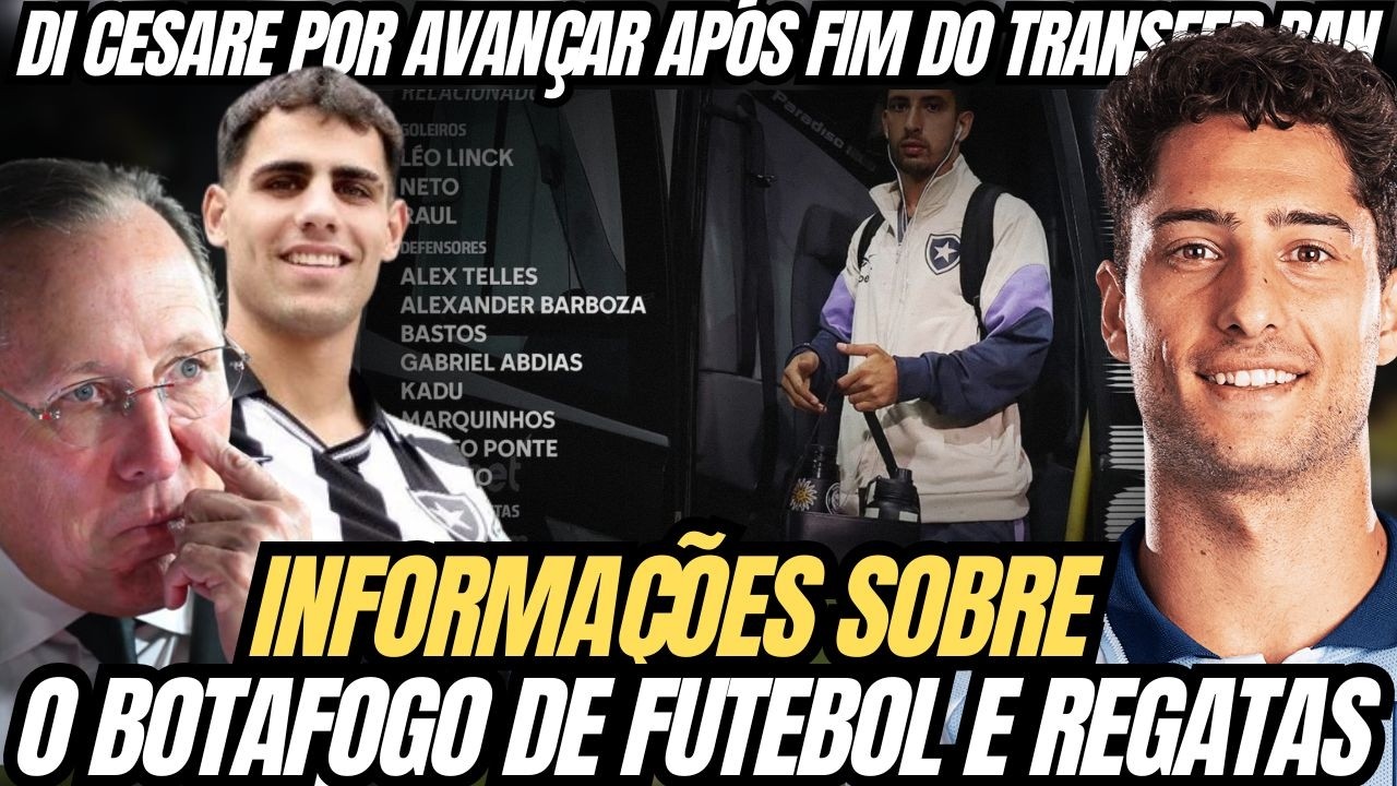 🚨FIM DO TRANSFER BAN PODE FAZER BOTAFOGO FECHAR COM DI CESARE | VILLALBA FICA? | APORTE E TEXTOR