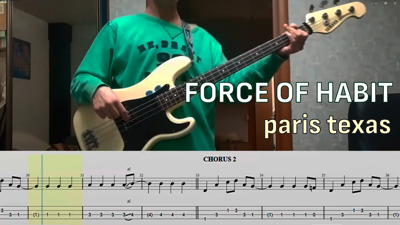 Paris Texas — FORCE OF HABIT (bass cover with tabs)